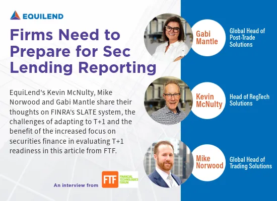 Equilend’s Heads of Trading, Post Trade and Reg Tech on Preparing for Securities Lending reporting
