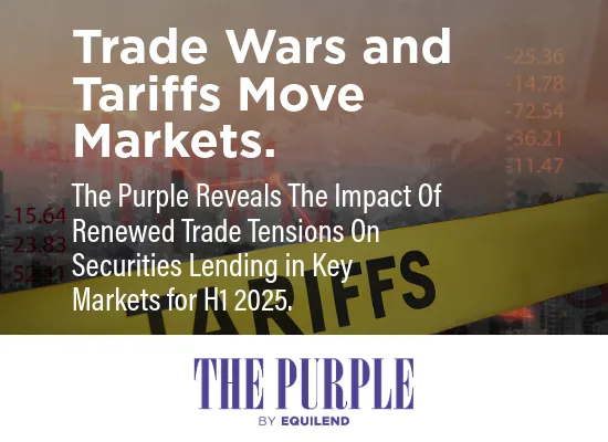 The Purple Issue 19 Tariff Turbulence | Equilend Insight - 550 x 400